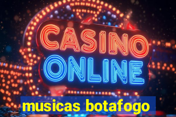 musicas botafogo